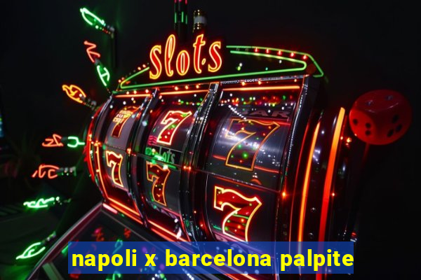 napoli x barcelona palpite